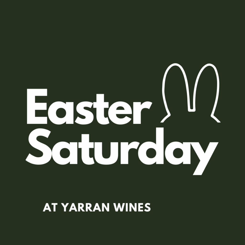 Easter Saturday at Yarran – Live in the Vines