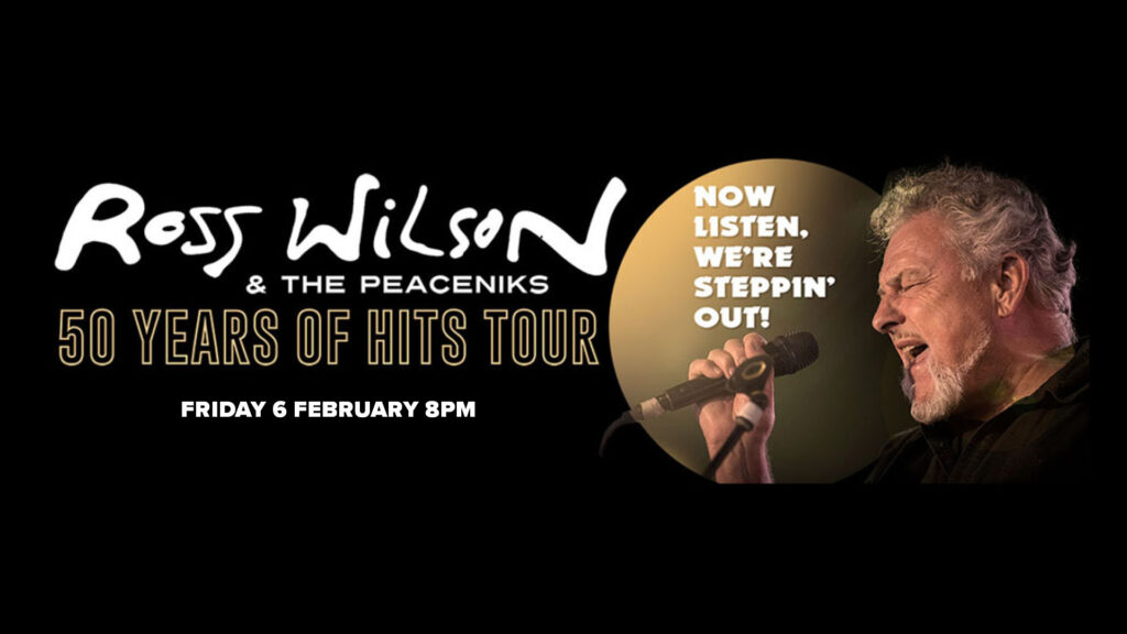 Ross Wilson & the Peaceniks: 50 Years of Hits Tour